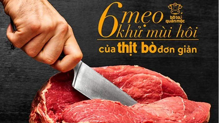 Mách bạn 6 mẹo khử mùi hôi của thịt bò đơn giản